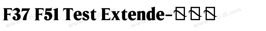 F37 F51 Test Extende字体转换